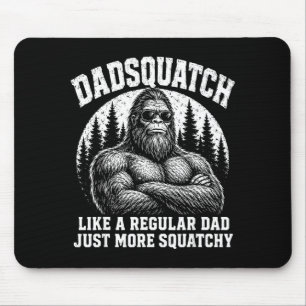 Tapis De Souris Dadsquatch comme un papa normal plus squatchy