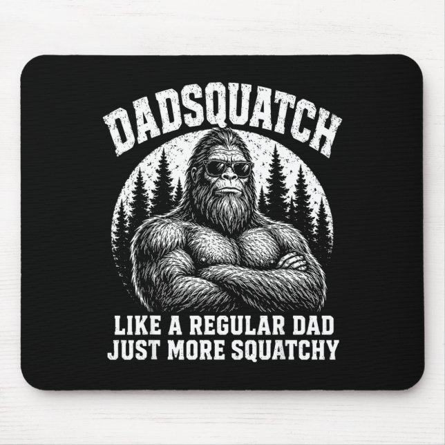 Tapis De Souris Dadsquatch comme un papa normal plus squatchy (Devant)