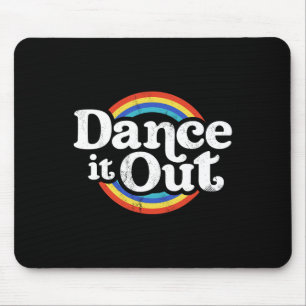 Tapis De Souris Dancer It Out Dancer Funny Dancing Toxits