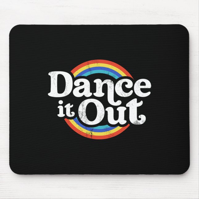 Tapis De Souris Dancer It Out Dancer Funny Dancing Toxits (Devant)