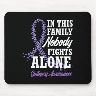 Tapis De Souris Dans Cette Famille, Personne ne combat seul Epilep
