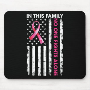 Tapis De Souris Dans Cette Famille, Personne Ne Lutte Seul Cancer