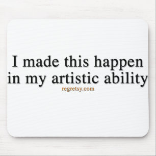 Tapis De Souris Dans ma capacité artistique