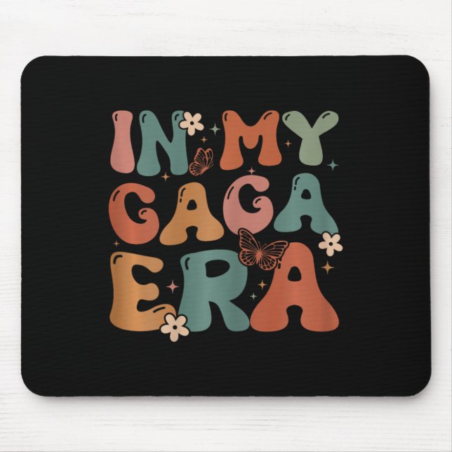 Tapis De Souris Dans Mon Ere Gaga Anniversaire Gaga Matching Famil (Devant)