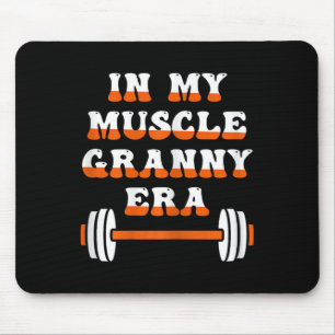 Tapis De Souris Dans Mon Muscle Granny Era Funny Grandma Bodybuild