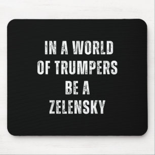 Tapis De Souris Dans Un Monde De Trumpers Soyez Un Anti-Trump Zele