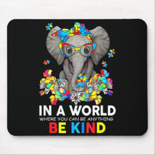 Tapis De Souris Dans un monde soyez gentil éléphant mignon autisme