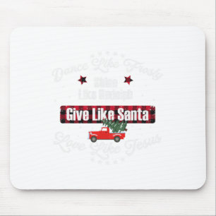 Tapis De Souris Danse Comme Frosty Shine Comme Rudolph Love Comme