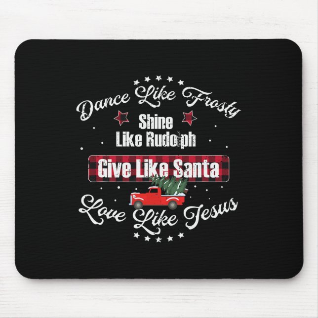 Tapis De Souris Danse Comme Frosty Shine Comme Rudolph Love Comme  (Devant)