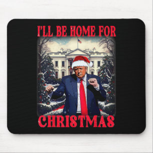 Tapis De Souris Danse Drôle Humoristique Trump Je Serai à la Maiso