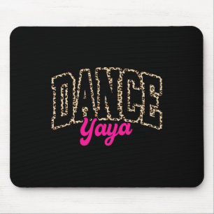 Tapis De Souris Danse Yaya Leopard Danser Yaya Life Filles Femmes