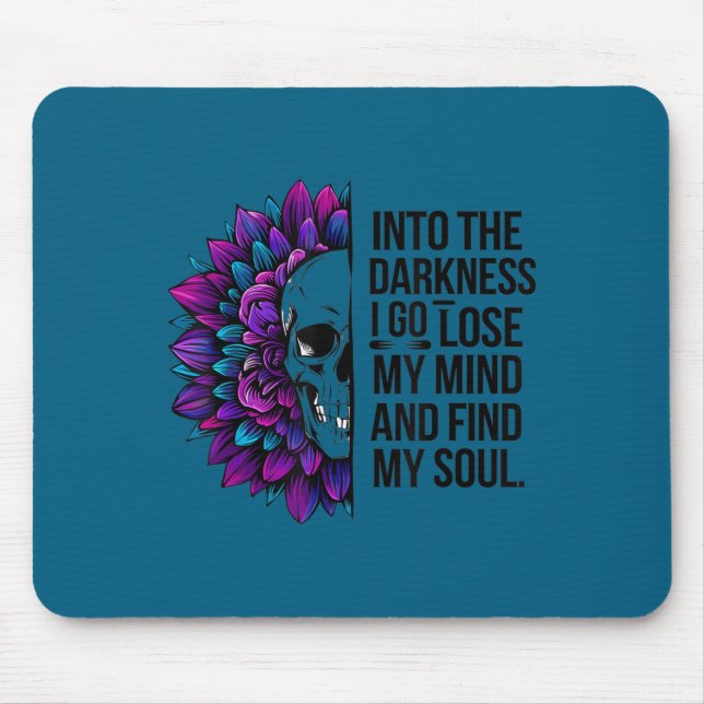 Tapis De Souris Darkness Lose My Mind Find My Soul Suicide Prevent (Devant)