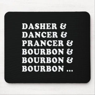 Tapis De Souris Dasher Dancer Prancer & Bourbon & Bourbon