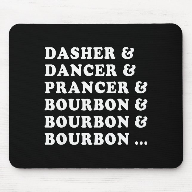 Tapis De Souris Dasher Dancer Prancer &amp; Bourbon &amp; Bourbon  (Devant)