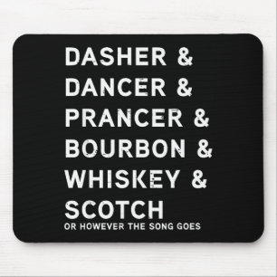 Tapis De Souris Dasher Dancer Prancer et Bourbon Whiskey Funny Ch