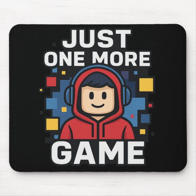 Tapis de souris de jeu Juste Un De Plus (Devant)