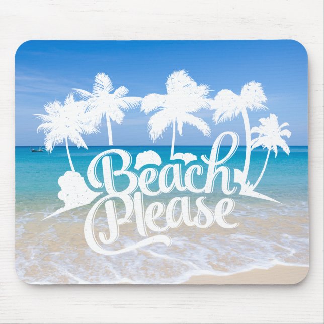 Tapis De Souris De plage citation drôle Mousepad svp (Devant)