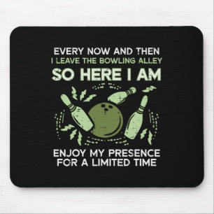 Tapis De Souris De Temps En Temps Je Quitte Bowling Alley Bowler H