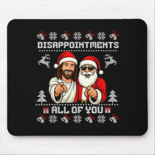 Tapis De Souris De Vos Déceptions Jésus Noël Laid