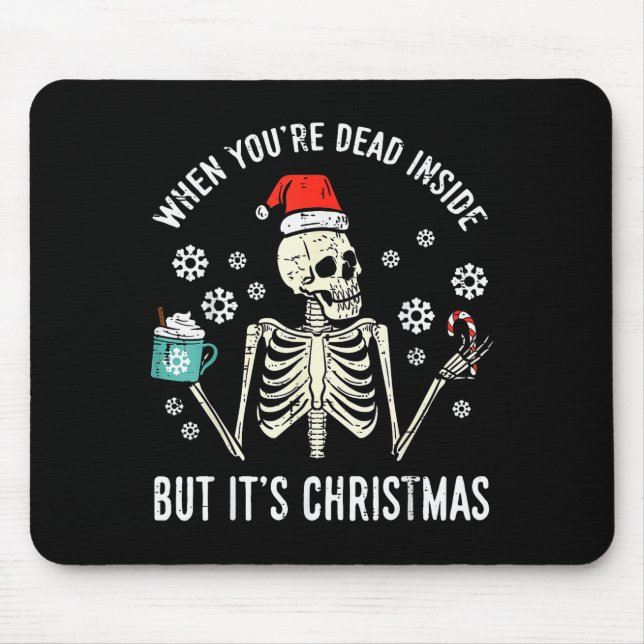 Tapis De Souris Dead Inside But Its Christmas Skeleton Coffee Xmas (Devant)