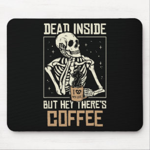 Tapis De Souris Dead Inside Skeleton Boire Café Drôle Hallowe