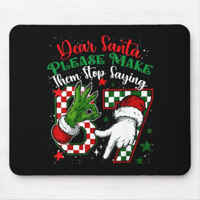 Tapis De Souris Dear Santa 67 Funny Christmas Six Seven 6-7 Meme M (Devant)