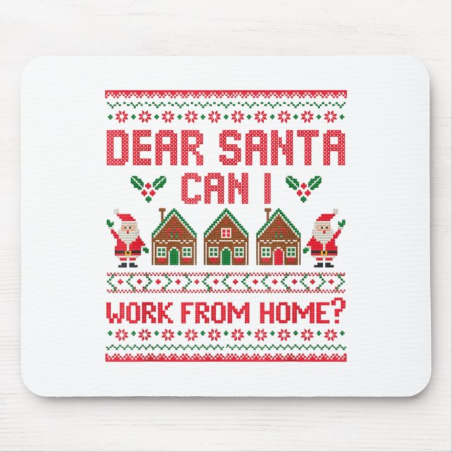 Tapis De Souris Dear Santa Can I Work From Home Funny Ugly Christm (Devant)