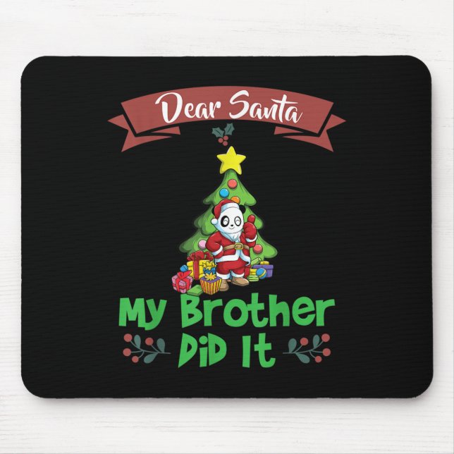 Tapis De Souris Dear Santa My Brother Did It Siblings Christmas  (Devant)