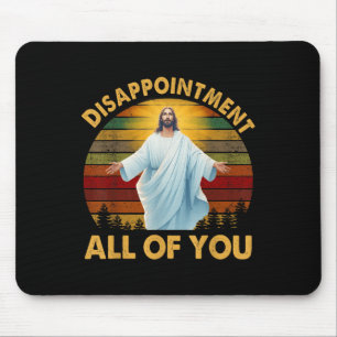 Tapis De Souris Déception Rétro Vous Tous Jésus-Christ Hu