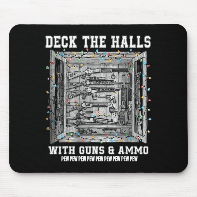 Tapis De Souris Deck The Halls With Guns &amp; Ammo  (Devant)