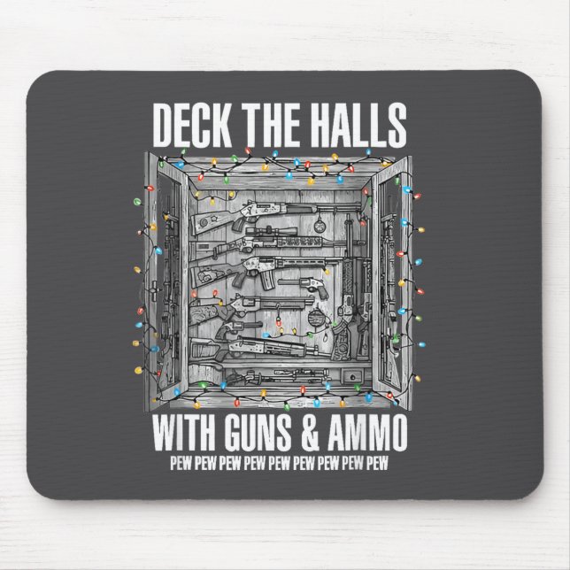 Tapis De Souris Deck The Halls With Guns And Ammo  (Devant)