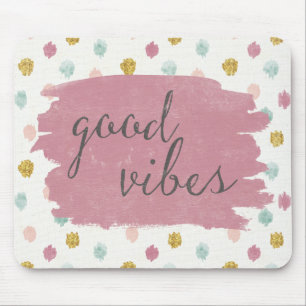 Tapis De Souris Deco mou IV   Good Vibes