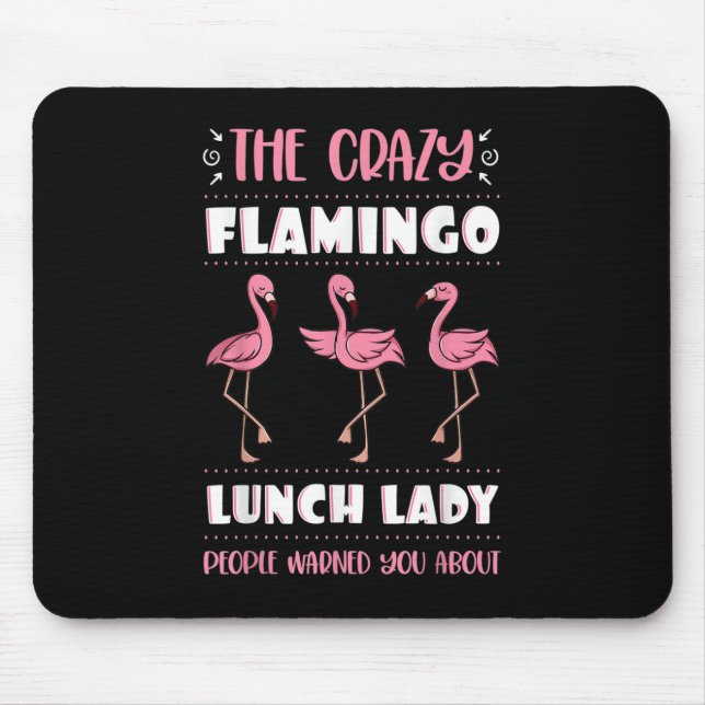 Tapis De Souris Déjeuner Lady Crazy Flamant rose Rose Cafétéria Wo (Devant)