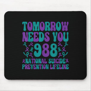 Tapis De Souris Demain aura besoin de vous Prévention du suicide S