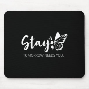 Tapis De Souris Demain aura besoin de vous Semicolon soutien en sa