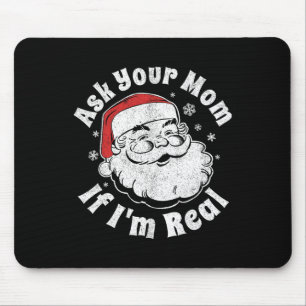 Tapis De Souris Demande à ta maman si je suis le vrai Père Noël de