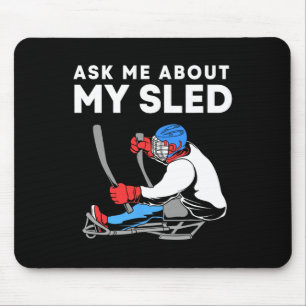 Tapis De Souris Demandez-moi à propos de mon traîneau Funny Sled H