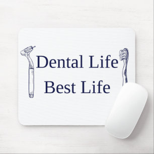 Tapis de souris Dental Life Best Life