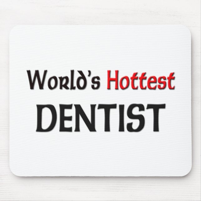 Tapis De Souris Dentiste le plus chaud du monde (Devant)
