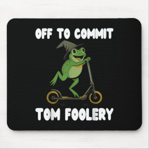 Tapis De Souris Départ Pour Commettre Tomfoolery La Grenouille Toa