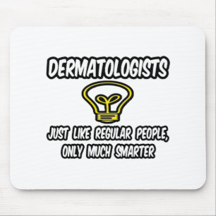 Tapis De Souris Dermatologues... Des gens ordinaires, Seulement Pl