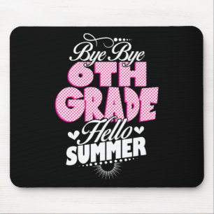 Tapis De Souris Dernière journée de l'école Bye Bye 6e année Bonjo