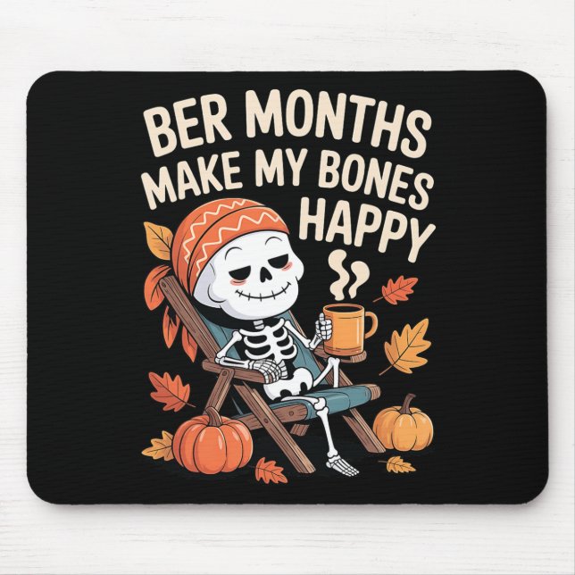 Tapis De Souris Des mois plus rend mes os heureux Skeleton Fall Ha (Devant)