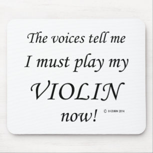 Tapis De Souris Des voix de violon disent qu'il faut jouer