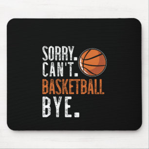 Tapis De Souris Désolé . Cant. Ballon de basket. Au revoir. 1