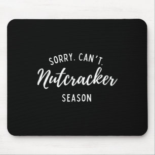 Tapis De Souris Désolé Can't Nutcracker Saison Noël Noël Noël Fami