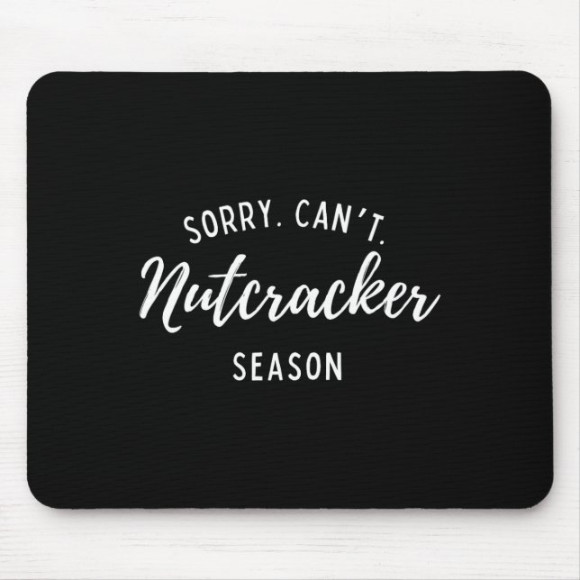 Tapis De Souris Désolé Can't Nutcracker Saison Noël Noël Noël Fami (Devant)