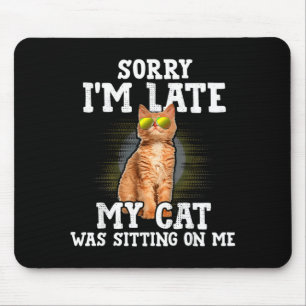 Tapis De Souris Désolé chat était assis sur chats orange tabby