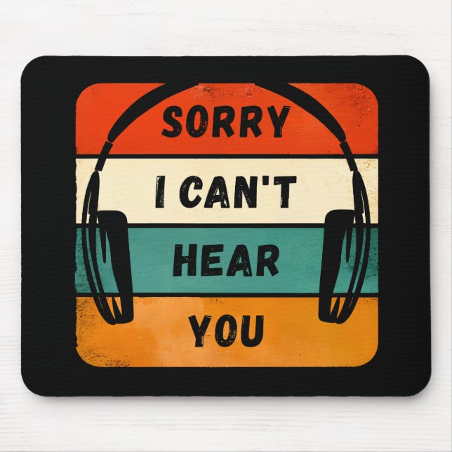 Tapis De Souris Désolé de ne pas vous entendre - Casques Retro (Devant)