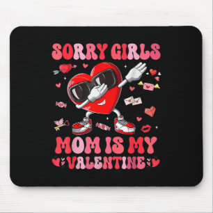 Tapis De Souris Désolé Filles Maman Est Mon Valentine Garçons Vale